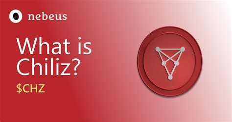 What Is Chiliz Token CHZ Explained Nebeus Blog