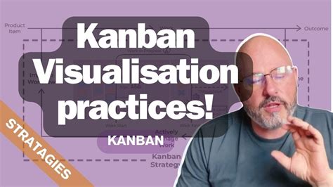 The Importance Of Visualizing Your Work In A Kanban Strategy Naked