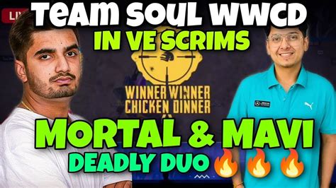 Team Soul Wwcd In Ve Scrims Mavi Mortal Deadly Duo Team Soul Full