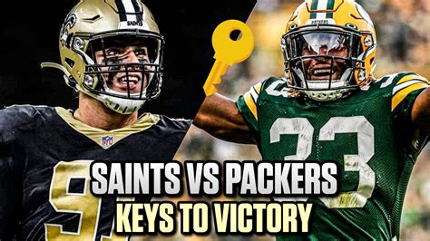 New Orleans Saints Vs Green Bay Packers Week Keys To Victory Youtube