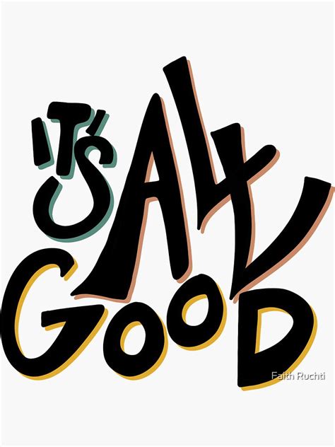 Its All Good Sticker By Faitheruchti Redbubble