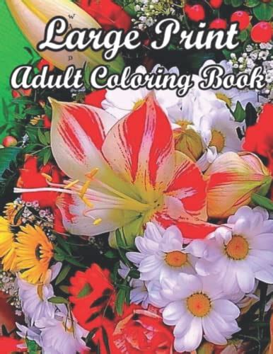 Large Print Adult Coloring Book 50 Simple Large Print Flower Coloring