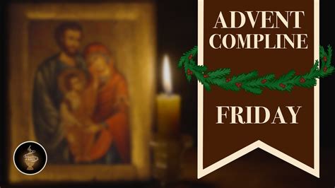 Friday Compline Night Prayer Of The Liturgy Of The Hours In Advent