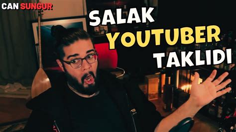 Can Sungur Salak Youtuber Taklidi Yap Yor Youtube