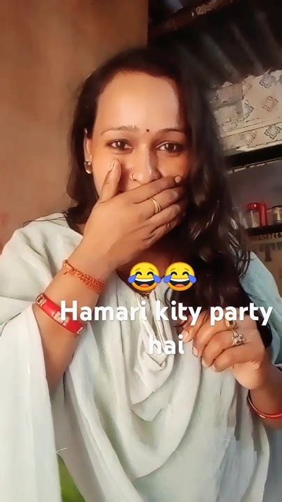 Hamari Kity Party Hai 😂😂comedy Funny Youtube Sorts 🤣🤣 Youtube