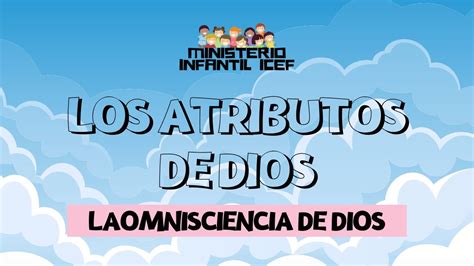 Los Atributos De Dios La Omnisciencia De Dios Mis Primeros Pasos En La Fe Youtube