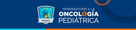 Introducción a la Oncología Pediátrica | OPEN COURSES | UFM