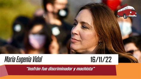 María Eugenia Vidal Insfrán fue discriminador y machista YouTube