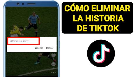 CÓMO ELIMINAR LA HISTORIA DE TIKTOK ELIMINAR LA HISTORIA DE TIKTOK