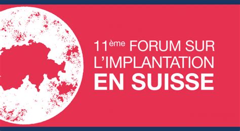 Me Forum Sur L Implantation En Suisse Pour Les Professionnels