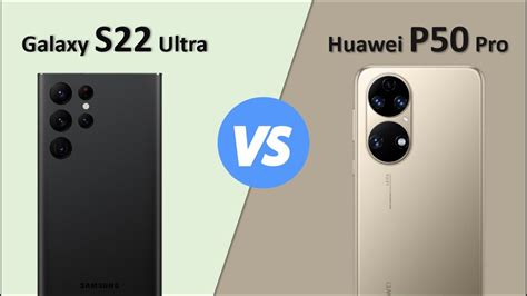 Samsung Galaxy S22 Ultra Vs Huawei P50 Pro Full Comparison Best Comparison Youtube