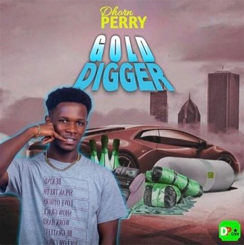 Dhorn Perry Gold Digger Lyrics Genius Lyrics