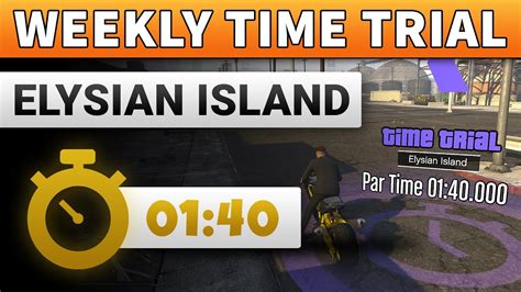 GTA 5 Time Trial This Week Elysian Island GTA ONLINE WEEKLY TIME