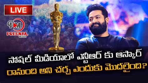 Live Jr Ntr Ntr Oscar Nomination Ntr Movie