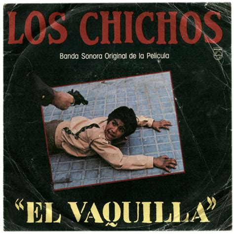 Los Chichos Banda Sonora Original De La Pelicula El Vaquilla