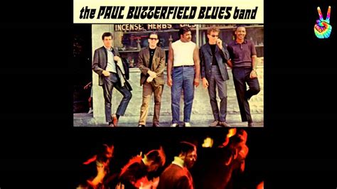 Paul Butterfield Blues Band 05 I Got My Mojo Working By EarpJohn