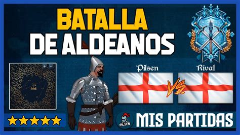 BATALLA De ALDEANOS Age Of Empires 4 YouTube