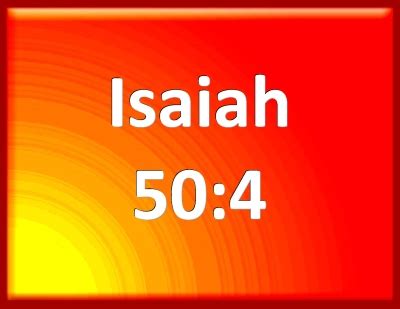 Bible Verse Powerpoint Slides for Isaiah 50:4