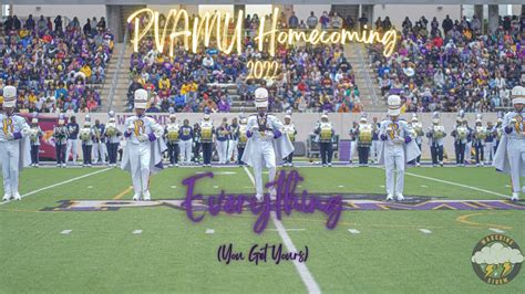 Everything You Get Yours Homecoming 22 Pvamu Marching Storm 2022