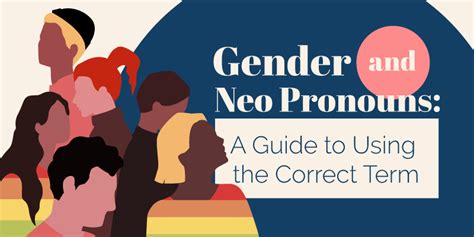 Gender And Neo Pronouns A Guide To Using The Correct Term Shegerian