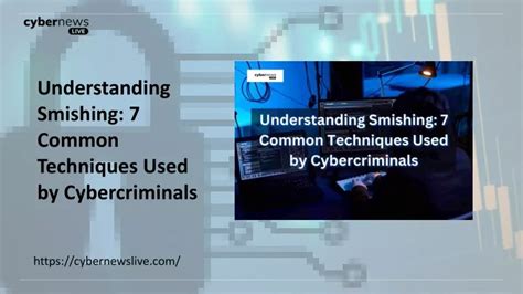 PPT - Understanding Smishing 7 Common Techniques Used by Cybercriminals ...