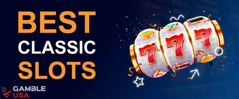 5 Best Classic Slots | How Classic Online Slot Machines Work