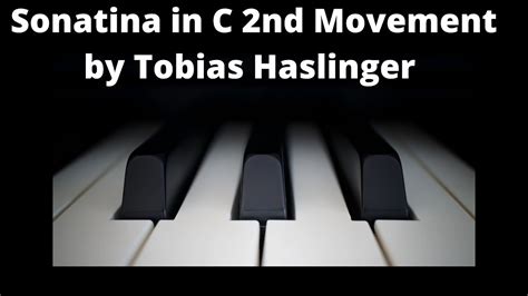 Sonatina In C 2nd Movement By Tobias Haslinger YouTube