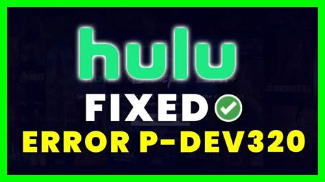 Fix Hulu Error Code P Dev Complete Guide