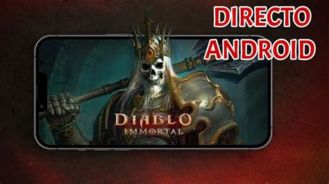 DIRECTO DIABLO INMORTAL ANDROID 2 YouTube