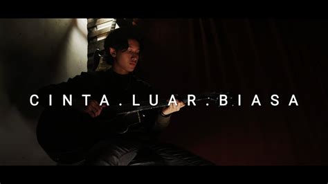 Cinta Luar Biasa Versi Akustik Cover By Gibrael Mawat Original