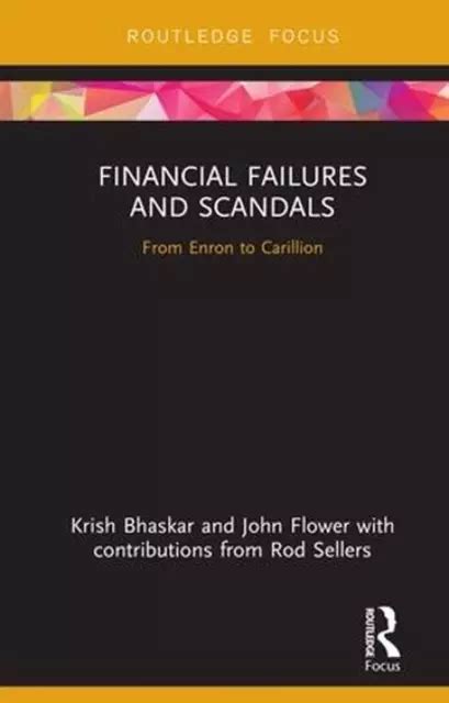 ÉCHECS FINANCIERS ET scandales d Enron à Carillion par Krish Bhaskar