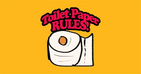 Toilet Paper RULES! - Covid19 - T-Shirt | TeePublic