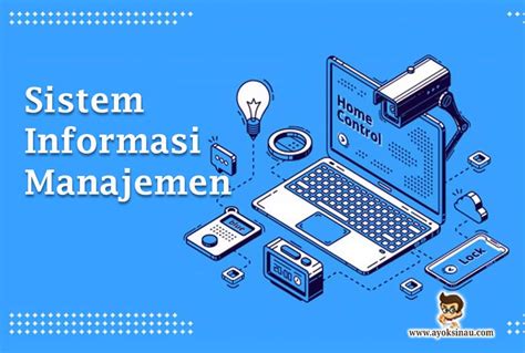 Pengertian Dan Fungsi Sistem Informasi Manajemen Ayok Sinau