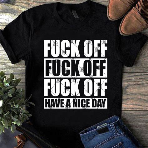 Fuck Off Have A Nice Day SVG Funny SVG Quote SVG T Shirt Design For Sale Buytshirtdesigns