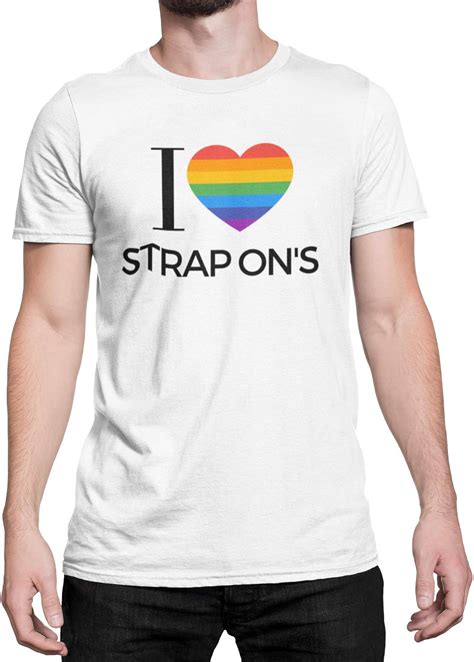 Novelty Lesbian Lgbt I Love T Shirt I Love Strap Ons Uk