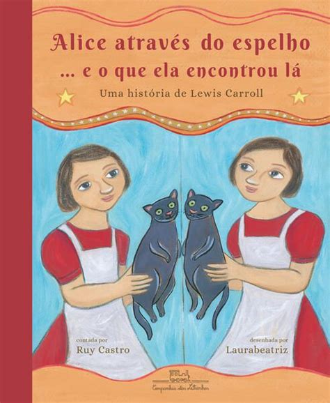 Alice Atrav S Do Espelho E O Que Ela Encontrou L Carroll Lewis