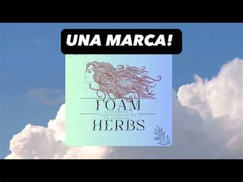 Foam Herbs Elegancia Y Perfecci N En Tu Cabello Youtube