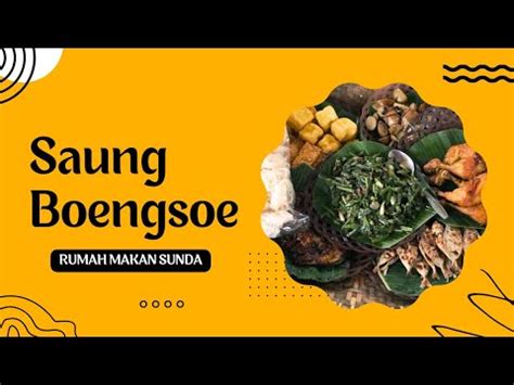 Saung Boengsoe Rumah Makan Lesehan Sunda Daerah Sumedang Youtube