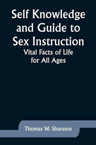 Self Knowledge And Guide To Sex Instruction Vital Facts Of Life For