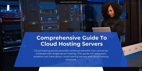 Comprehensive Guide To Cloud Hosting Servers By Merit Technology