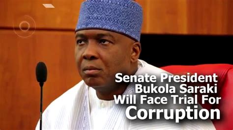 Senate President Bukola Saraki Will Face Trial For Corruption YouTube