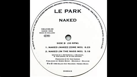 Le Park Naked In The Nass Mix 1994 YouTube