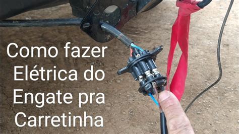 Como Fazer El Trica Do Engate Pra Carretinha Youtube