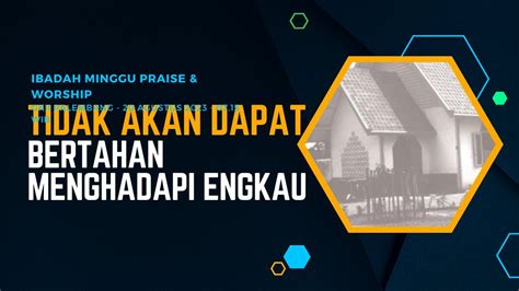 Ibadah Minggu Praise Worship Gkii Palembang Agustus Onsite