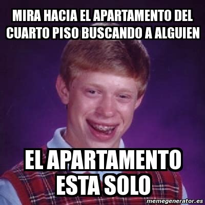 Meme Bad Luck Brian Mira Hacia El Apartamento Del Cuarto Piso