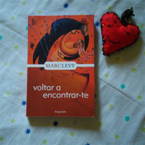 Opinião Voltar a encontrar te de Marc Levy Série Et si c était