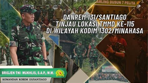 Kunjungan Danrem 131 Santiago Di Lokasi TMMD Ke 115 Kodim 1302 Minahasa