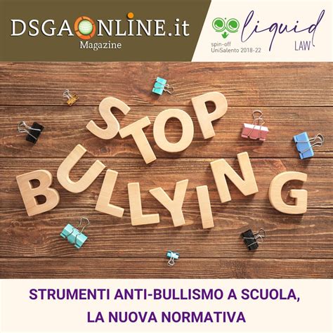 Strumenti Anti Bullismo A Scuola La Nuova Normativa Associazione