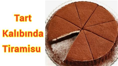 Tart Kalıbında Kolay Tiramisu Tarifi Ertesi güne kalmayan yumuşacık