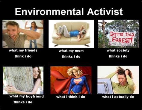 Environmentalist Meme Environmental Activist Do Meme Environment